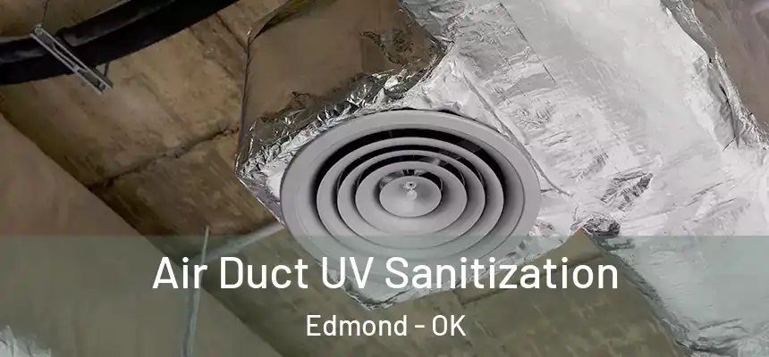  Air Duct UV Sanitization Edmond - OK
