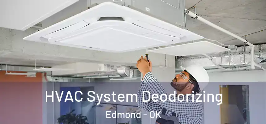  HVAC System Deodorizing Edmond - OK